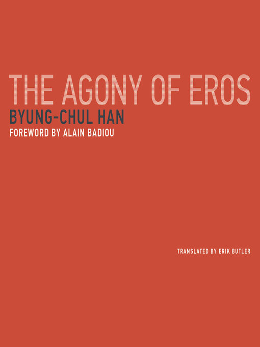 Title details for The Agony of Eros by Byung-Chul Han - Available